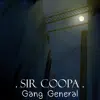 SIR Coopa - Gang General